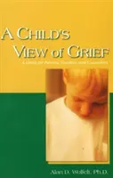 Dziecięce spojrzenie na żałobę - A Child's View of Grief