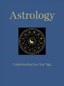 Astrologia - Zrozumieć swój znak zodiaku - Astrology - Understanding Your Star Sign