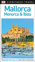 DK Eyewitness Majorka, Menorka i Ibiza - DK Eyewitness Mallorca, Menorca and Ibiza