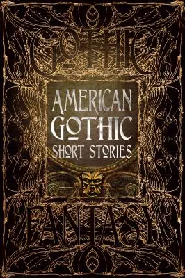 Amerykańskie opowiadania gotyckie - American Gothic Short Stories