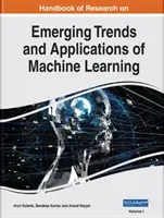 Podręcznik badań nad nowymi trendami i zastosowaniami uczenia maszynowego - Handbook of Research on Emerging Trends and Applications of Machine Learning