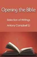 Otwierając Biblię: Wybrane pisma Antony'ego Campbella Sj - Opening the Bible: Selected Writings of Antony Campbell Sj