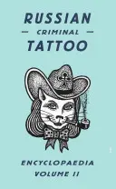 Rosyjska encyklopedia tatuażu kryminalnego, tom II - Russian Criminal Tattoo Encyclopaedia, Volume II