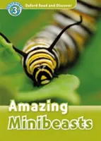 Czytaj i odkrywaj: Level 3: 600-Word Vocabulary Amazing Minibeasts - Read and Discover: Level 3: 600-Word Vocabulary Amazing Minibeasts