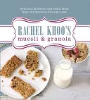 Musli i granola Rachel Khoo - Rachel Khoo's Muesli and Granola