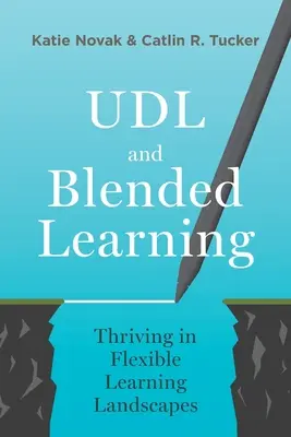 UDL i nauczanie mieszane: Rozkwit w elastycznych środowiskach edukacyjnych - UDL and Blended Learning: Thriving in Flexible Learning Landscapes