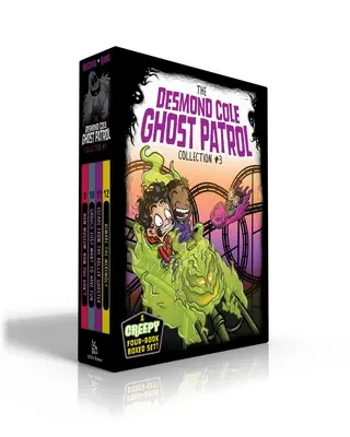 The Desmond Cole Ghost Patrol Collection #3: Now Museum, Now You Don't; Ghouls Just Want to Have Fun; Escape from the Roller Ghoster; Beware the Werew