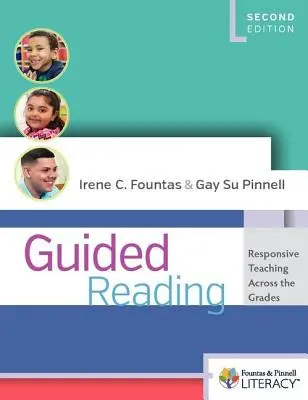 Czytanie z przewodnikiem, wydanie drugie: Responsive Teaching Across the Grades - Guided Reading, Second Edition: Responsive Teaching Across the Grades