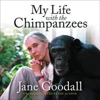 Moje życie z szympansami - My Life with the Chimpanzees