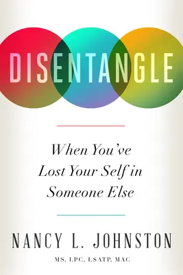 Disentangle: Kiedy straciłeś siebie w kimś innym - Disentangle: When You've Lost Your Self in Someone Else