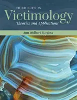 Wiktymologia: Theories and Applications: Teorie i zastosowania - Victimology: Theories and Applications: Theories and Applications