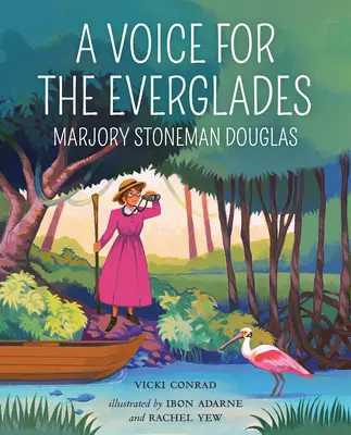 Głos dla Everglades: Marjory Stoneman Douglas - A Voice for the Everglades: Marjory Stoneman Douglas