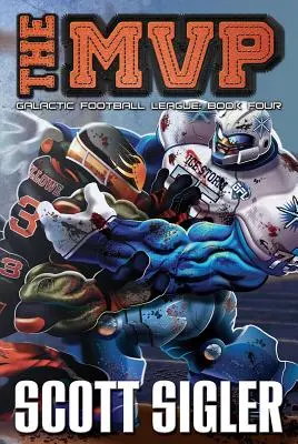 MVP: Galaktyczna Liga Piłki Nożnej: Księga czwarta - The MVP: Galactic Football League: Book Four