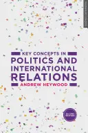 Kluczowe pojęcia w polityce i stosunkach międzynarodowych - Key Concepts in Politics and International Relations