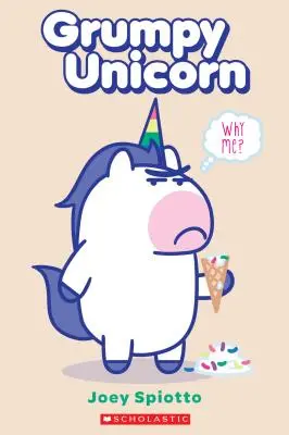 Zrzędliwy jednorożec: Dlaczego ja? - Grumpy Unicorn: Why Me?