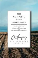 The Complete John Ploughman: Połączone wydanie rozmów Johna Ploughmana i obrazów Johna Ploughmana - The Complete John Ploughman: Combined Edition of John Ploughman's Talk and John Ploughman's Pictures