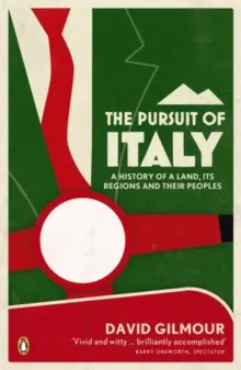 Pogoń za Włochami - Historia kraju, jego regionów i narodów - Pursuit of Italy - A History of a Land, its Regions and their Peoples