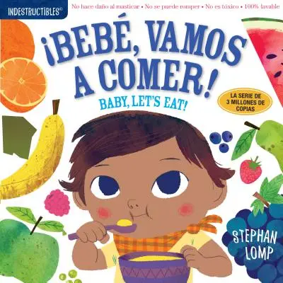 Niezniszczalne: Beb, Vamos a Comer! / Baby, Let's Eat!: Chew Proof - Rip Proof - Nontoxic - 100% Washable (Book for Babies, Newborn Books, Safe to C - Indestructibles: Beb, Vamos a Comer! / Baby, Let's Eat!: Chew Proof - Rip Proof - Nontoxic - 100% Washable (Book for Babies, Newborn Books, Safe to C