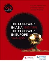 OCR A Level History: Zimna wojna w Azji 1945-1993 i zimna wojna w Europie 1941-95 - OCR A Level History: The Cold War in Asia 1945-1993 and the Cold War in Europe 1941-95