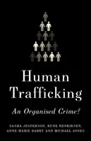 Handel ludźmi: Zorganizowana Przestępczość? - Human Trafficking: An Organized Crime?