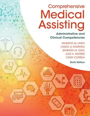 Kompleksowa asystentura medyczna: Kompetencje administracyjne i kliniczne - Comprehensive Medical Assisting: Administrative and Clinical Competencies