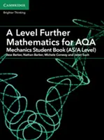 A Level Further Mathematics for Aqa Mechanics Student Book (poziom rozszerzony) - A Level Further Mathematics for Aqa Mechanics Student Book (As/A Level)