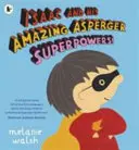 Isaac i jego niesamowite supermoce Aspergera! - Isaac and His Amazing Asperger Superpowers!