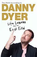 Świat według Danny'ego Dyera - lekcje życia z East Endu - World According to Danny Dyer - Life Lessons from the East End