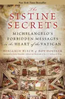 Sekrety Sykstyny: Zakazane wiadomości Michała Anioła w sercu Watykanu - The Sistine Secrets: Michelangelo's Forbidden Messages in the Heart of the Vatican