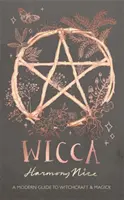 Wicca - Nowoczesny przewodnik po czarach i magii - Wicca - A modern guide to witchcraft and magick