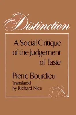 Wyróżnienie: Społeczna krytyka oceny smaku - Distinction: A Social Critique of the Judgement of Taste