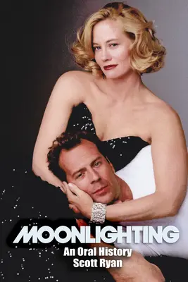 Moonlighting: Historia mówiona - Moonlighting: An Oral History