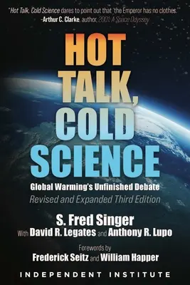 Hot Talk, Cold Science: Niedokończona debata na temat globalnego ocieplenia - Hot Talk, Cold Science: Global Warming's Unfinished Debate