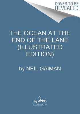 Ocean na końcu alei (wydanie ilustrowane) - The Ocean at the End of the Lane (Illustrated Edition)