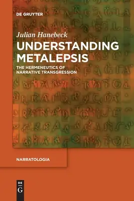 Zrozumieć Metalepsis: Hermeneutyka narracyjnej transgresji - Understanding Metalepsis: The Hermeneutics of Narrative Transgression