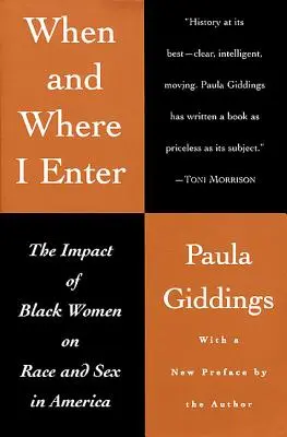 Kiedy i gdzie wchodzę: Wpływ czarnoskórych kobiet na rasę i seks w Ameryce - When and Where I Enter: The Impact of Black Women on Race and Sex in America