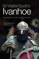 Ivanhoe sir Waltera Scotta - nowa adaptacja dla współczesnego czytelnika autorstwa Davida Purdie'ego - Sir Walter Scott's Ivanhoe - Newly Adapted for the Modern Reader by David Purdie