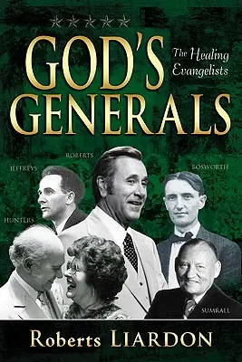 Boży generałowie uzdrawiający ewangeliści - God's Generals Healing Evangelists