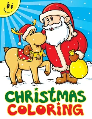 Świąteczne kolorowanki: A Christmas Stocking Stuffers Activity Book for Kids, Coloring Books for Boys, Girls, Toddlers, Best Stocking Stuffer - Christmas Coloring: A Christmas Stocking Stuffers Activity Book for Kids, Coloring Books for Boys, Girls, Toddlers, Best Stocking Stuffer