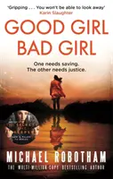 Good Girl, Bad Girl - najbardziej chwytający za serce thriller psychologiczny roku - Good Girl, Bad Girl - The year's most heart-stopping psychological thriller