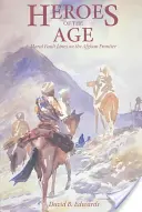 Heroes of the Age, 21: Linie podziału moralnego na afgańskiej granicy - Heroes of the Age, 21: Moral Fault Lines on the Afghan Frontier