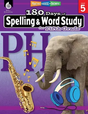 180 dni nauki ortografii i słówek dla piątej klasy: Ćwicz, oceniaj, diagnozuj - 180 Days of Spelling and Word Study for Fifth Grade: Practice, Assess, Diagnose