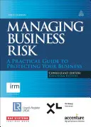 Zarządzanie ryzykiem biznesowym: praktyczny przewodnik po ochronie firmy - Managing Business Risk: A Practical Guide to Protecting Your Business