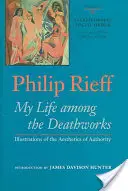 Święty porządek/porządek społeczny: My Life Among the Deathworks: Ilustracje estetyki władzy - Sacred Order/Social Order: My Life Among the Deathworks: Illustrations of the Aesthetics of Authority