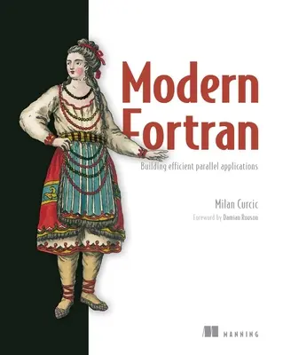 Nowoczesny FORTRAN: tworzenie wydajnych aplikacji równoległych - Modern FORTRAN: Building Efficient Parallel Applications