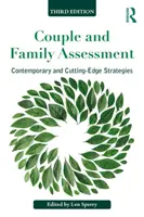 Ocena par i rodzin: Współczesne i najnowocześniejsze strategie - Couple and Family Assessment: Contemporary and Cutting‐edge Strategies