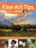 Porady dotyczące sztuk pięknych z Lori McNee: Techniki malarskie i profesjonalne porady - Fine Art Tips with Lori McNee: Painting Techniques and Professional Advice