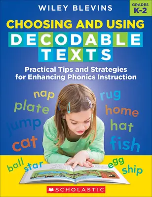 Wybór i korzystanie z dekodowalnych tekstów: Praktyczne wskazówki i strategie usprawniające nauczanie fonetyki - Choosing and Using Decodable Texts: Practical Tips and Strategies for Enhancing Phonics Instruction