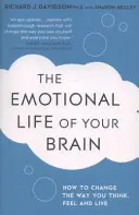 Emocjonalne życie twojego mózgu - jak jego unikalne wzorce wpływają na sposób, w jaki myślisz, czujesz i żyjesz - i jak możesz je zmienić - Emotional Life of Your Brain - How Its Unique Patterns Affect the Way You Think, Feel, and Live - and How You Can Change Them