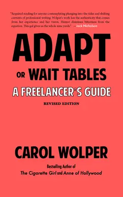 Adapt or Wait Tables (wydanie poprawione): A Freelancer's Guide - Adapt or Wait Tables (Revised Edition): A Freelancer's Guide